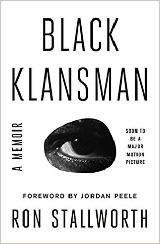 Read Online Black Klansman: Race, Hate, and the Undercover Investigation of a Lifetime - Ron Stallworth file in PDF