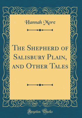 Read Online The Shepherd of Salisbury Plain, and Other Tales (Classic Reprint) - Hannah More file in PDF