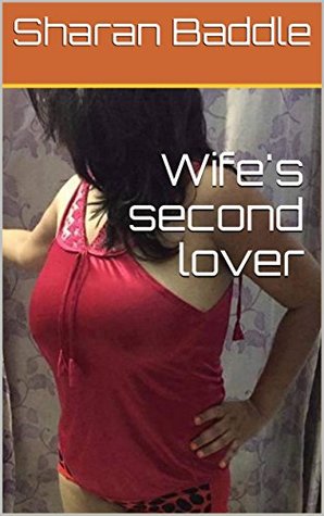 Read Online Wife's second lover (Indian wife and her cuckold Book 2) - Sharan Baddle file in PDF