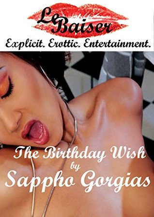 Read Online Birthday Wish: A Slut Wife, Gangbang Erotic Short Story - Sappho Gorgias | ePub