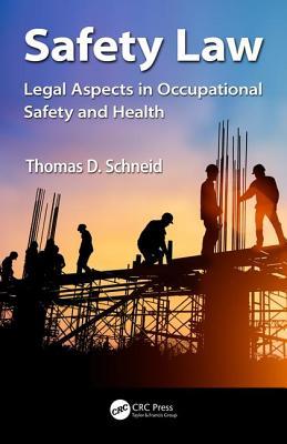 Read Online Safety Law: Legal Aspects in Occupational Safety and Health - Thomas D Schneid | ePub
