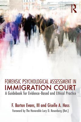 Read Forensic Psychological Assessment in Immigration Court: A Guidebook for Evidence-Based and Ethical Practice - Barton F. Evans III | ePub
