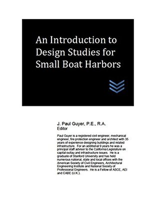 Download An Introduction to Design Studies for Small Boat Harbors - J. Paul Guyer file in PDF