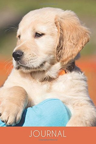 Full Download Journal: Golden Retriever Journal, 6x9; Lightly Lined, 160 Pages, Perfect for Notes and Journaling (Golden Retriever Journals) (Volume 1) - HappyDayJournals | PDF