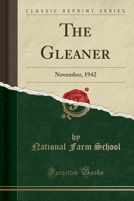 Read Online The Gleaner: November, 1942 (Classic Reprint) - National Farm School file in ePub
