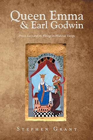 Download Queen Emma & Earl Godwin: Power, Love and the Vikings in Medieval Europe - Stephen Grant file in ePub