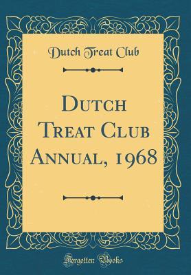 Full Download Dutch Treat Club Annual, 1968 (Classic Reprint) - Dutch Treat Club file in ePub