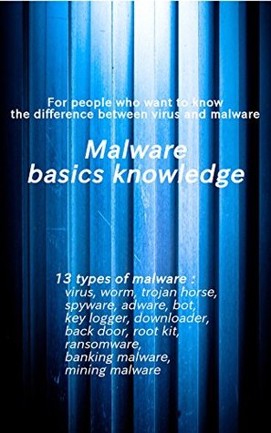 Read Malware basics knowledge: For people who want to know the difference between virus and malware - drytt | ePub