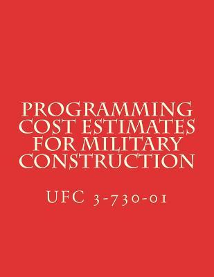 Full Download Programming Cost Estimates for Military Construction: Unified Facility Criteria Ufc 3-730-01 - U.S. Department of Defense file in PDF