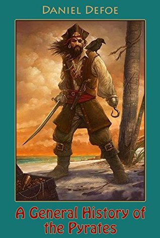 Read A General History of the Pyrates (Illustrated) - Daniel Defoe file in PDF