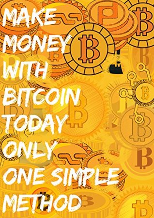 Read How to make money with Bitcoin : The best way to make money with bitcoin no experience needed - Husam Bitcoiner | PDF