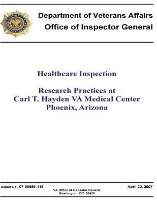 Read Healthcare Inspection: Research Practices at Carl T. Hayden Va Medical, Center Phoenix, Arizona. - Office of the Investigator General file in PDF