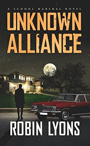 Download UNKNOWN ALLIANCE (School Marshal Novels Book 2) - Robin Lyons file in PDF