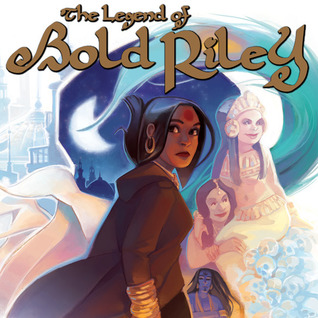 Read The Legend of Bold Riley (Issues) (2 Book Series) - Leia Weathington file in PDF