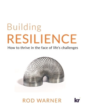 Download Building Resilience: How to Thrive in the Face of Life’s Challenges - Rod Warner | ePub