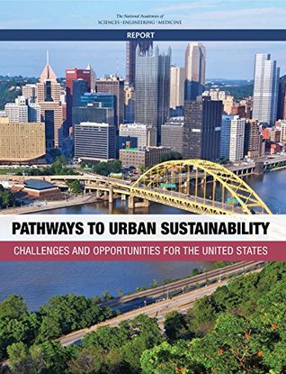 Read Pathways to Urban Sustainability: Challenges and Opportunities for the United States - The National Academies of Sciences Engineering and Medicine file in ePub