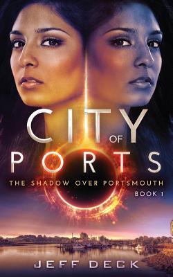 Download City of Ports: The Shadow Over Portsmouth Book 1 - Jeff Deck | ePub