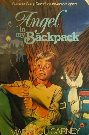 Read Online Angel in My Backpack: Summer Camp Devotions for Junior Highers - Mary Lou Carney file in ePub