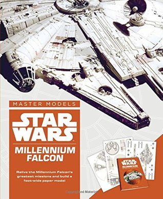 Full Download Star Wars Master Models Millennium Falcon: Relive the Millennium Falcon's greatest missions and build a foot-wide paper model - Benjamin Harper file in ePub