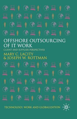 Read Offshore Outsourcing of It Work: Client and Supplier Perspectives - Mary C. Lacity | PDF