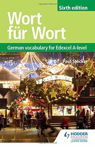 Download Wort für Wort Sixth Edition: German Vocabulary for Edexcel A-level - Paul Stocker | PDF