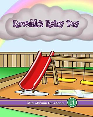 Read Online Rowdah's Rainy Day (Mini Mu'min Du'a Series Book 11) - Mini Mu'min Publications file in ePub