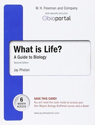 Full Download Bioportal for What Is Life? A Guide to Biology Online Access Code - Jay Phelan | PDF