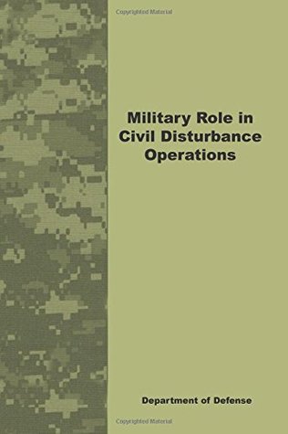 Full Download Military Role in Civil Disturbance Operations - Department Defense | ePub