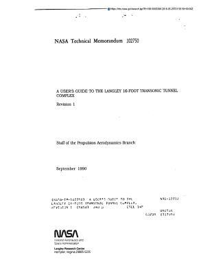 Read Online A User's Guide to the Langley 16-Foot Transonic Tunnel Complex. Revision 1 - National Aeronautics and Space Administration file in ePub