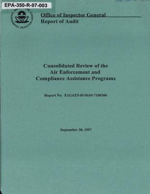 Full Download Consolidated Review of the Air Enforcement and Compliance Assistance Programs - United States Environmenta Agency (Epa) file in PDF