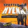 Read Spotted Hyena: Cackling Carnivore of the Savanna - Paige V. Polinsky file in ePub