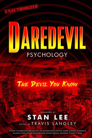 Read Online Daredevil Psychology: The Devil You Know (Popular Culture Psychology) - Travis Langley | PDF