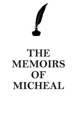 Read THE MEMOIRS OF MICHEAL AFFIRMATIONS WORKBOOK Positive Affirmations Workbook Includes: Mentoring Questions, Guidance, Supporting You - Affirmations World file in ePub