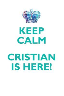Full Download KEEP CALM, CRISTIAN IS HERE AFFIRMATIONS WORKBOOK Positive Affirmations Workbook Includes: Mentoring Questions, Guidance, Supporting You - Affirmations World file in PDF