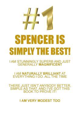 Download SPENCER IS SIMPLY THE BEST AFFIRMATIONS WORKBOOK Positive Affirmations Workbook Includes: Mentoring Questions, Guidance, Supporting You - Affirmations World | ePub