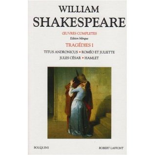 Read Online Tragedies, Volume 1 (Bilingual French and English edition) - William Shakespeare | PDF