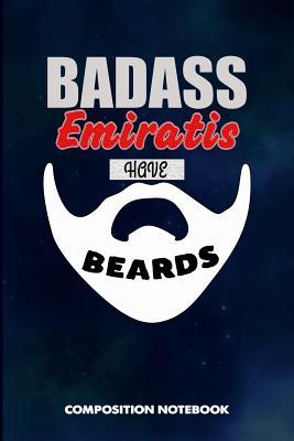 Full Download Badass Emiratis Have Beards: Composition Notebook, Funny Sarcastic Birthday Journal for Bad Ass Bearded Men, Uae Dubai Arabs to Write on - M. Shafiq file in PDF