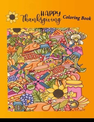 Read Online Happy Thanksgiving Adults Coloring Book: Thanksgiving Turkey Coloring Book Large Print - Lola Nicoll file in PDF