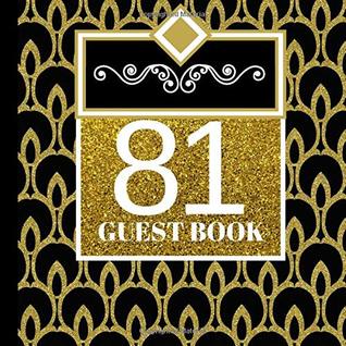 Download 81 Guest Book: 81st Birthday Celebration and Keepsake Memory Guest Signing and Message Book (81st Birthday Party Invitations,81st Birthday Party Decorations,81st Birthday Party Supplies) (Volume 1) - Daisy Days file in ePub