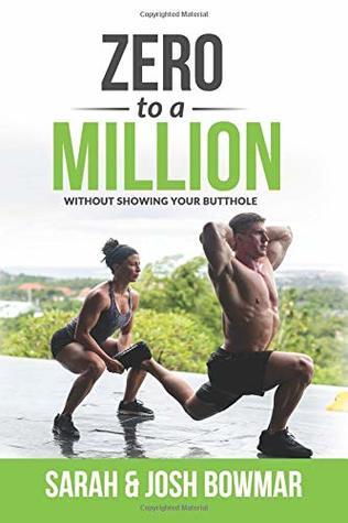 Download Zero To A Million: (Without Showing Your Butthole) - Sarah Bowmar file in ePub
