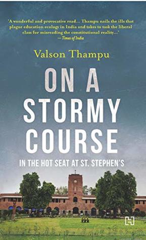 Read On a Stormy Course: In the Hot Seat at St. Stephen's - Valson Thampu | PDF