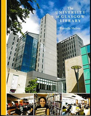 Full Download The University of Glasgow Library: Friendly Shelves - Peter Davies | ePub