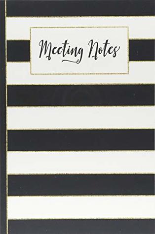 Read Meeting Notes: Business Professional Note-Taking Journal (Gold Black & White Stripes) (Chic Modern Woman Series) -  file in PDF