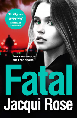 Read Online Fatal: Be gripped in the new year by the latest crime thriller from the best selling author - Jacqui Rose file in ePub