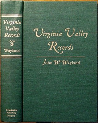 Download Virginia Valley Records Genealogical and Historical Materials of Rockingham County Virginia and Related Regions (No. 6180) - John W. Wayland file in PDF