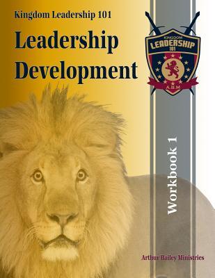 Read Online Leadership Development: Workbook 1 - Classes 1-14 - Arthur Bailey file in ePub