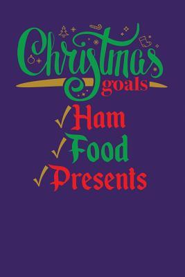 Download Christmas Goals Ham Food Presents: Blank Lined Journal -  file in ePub