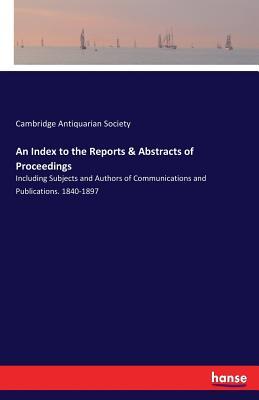 Download An Index to the Reports & Abstracts of Proceedings - Cambridge Antiquarian Society | PDF