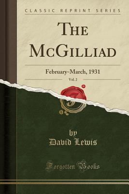 Read The McGilliad, Vol. 2: February-March, 1931 (Classic Reprint) - David Lewis file in ePub