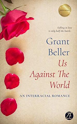Read Online Us Against The World: A BWWM True Love Memoir - Grant Beller | PDF